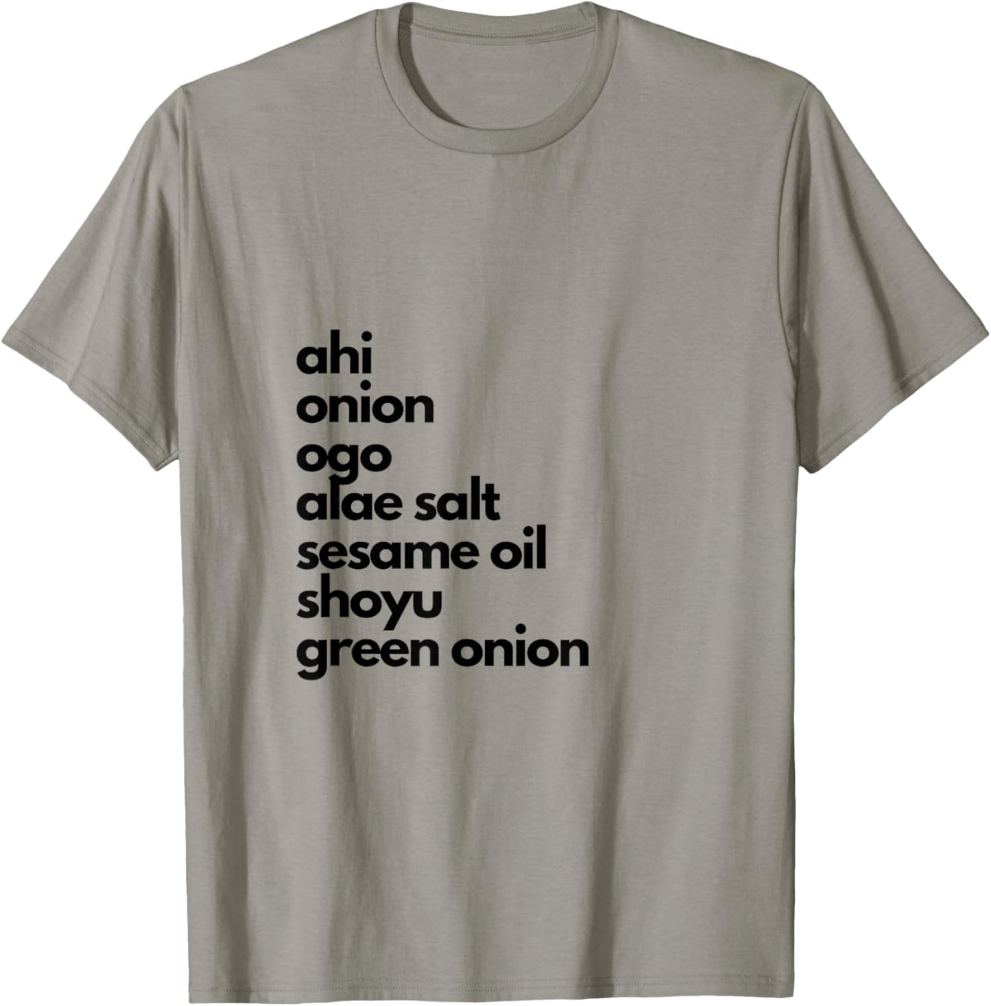 Aloha Hawaiian ahi poke shoyu rice local bowl ingredients T-Shirt - T-Shirt | Sand