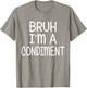 Pretend I'm A Condiment Funny Lazy Halloween Costume Party T-Shirt - T-Shirt | Sand