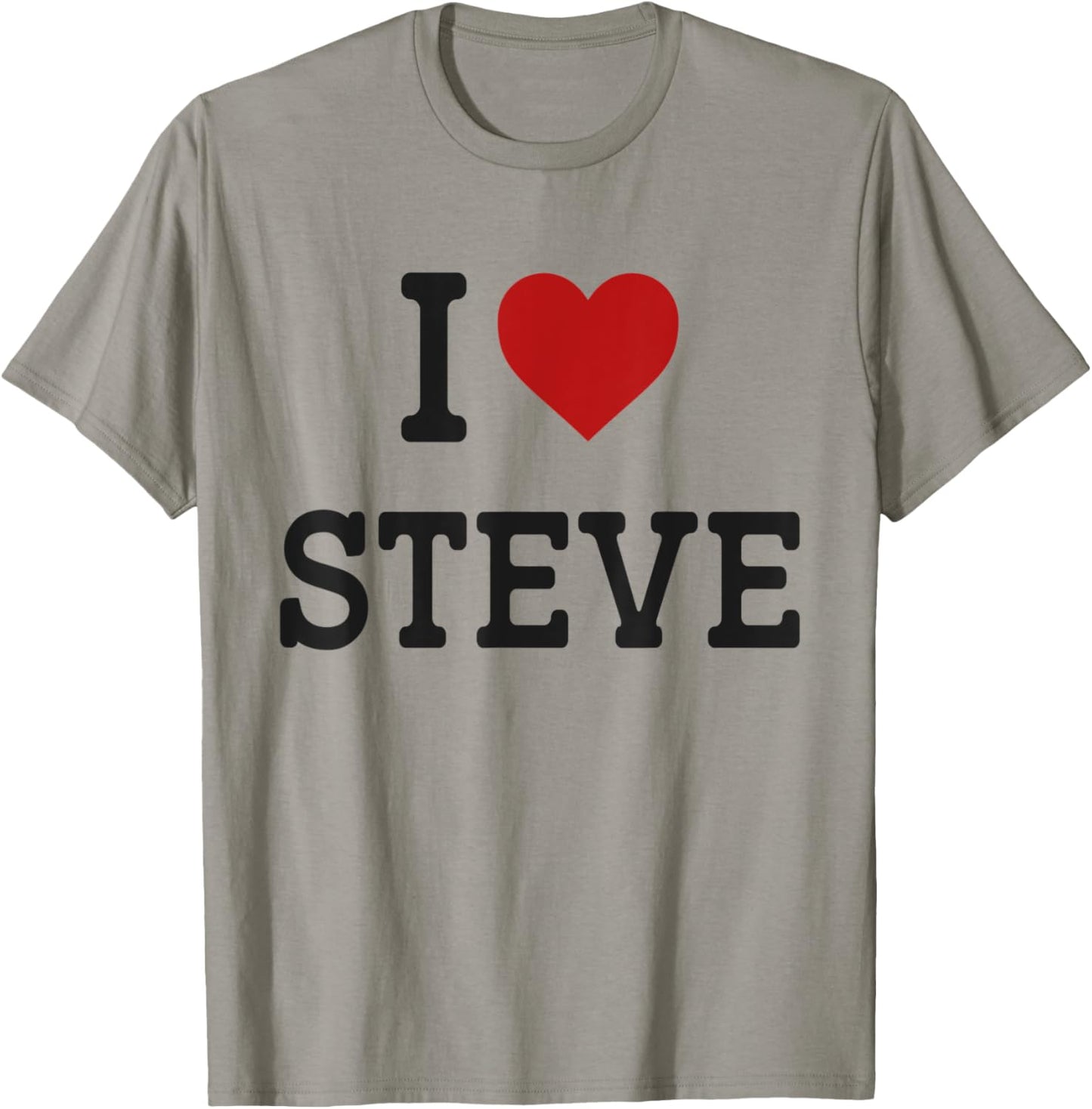 I Heart Steve - I Love Steve - Funny Gift Steve T-Shirt - T-Shirt | Sand
