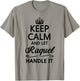 KEEP CALM AND LET RAQUEL Handle It | Funny Name Gift T-Shirt - T-Shirt | Sand