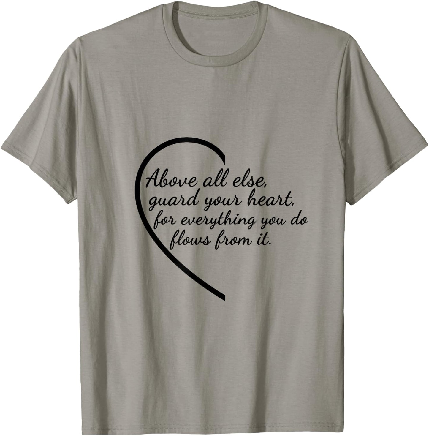 Above All Else Guard Your Heart Proverbs 4:23 Verse T-Shirt - T-Shirt | Sand