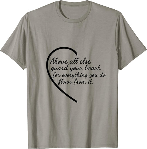 Above All Else Guard Your Heart Proverbs 4:23 Verse
