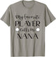 Golf My Favorite Player Calls Me Nana Grandma T-Shirt - T-Shirt | Sand