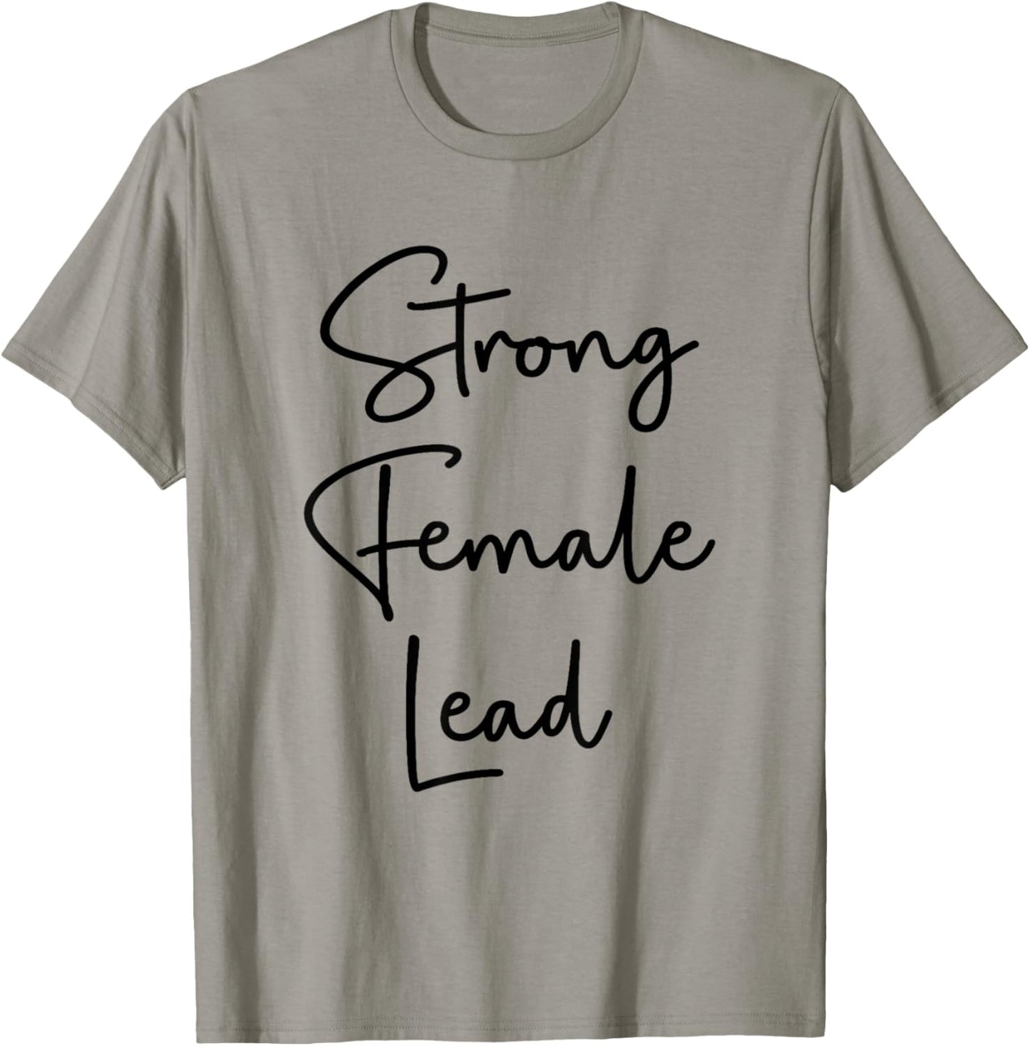 Strong Female Lead Audition Actress Girl Power Feminist T-Shirt - T-Shirt | Sand