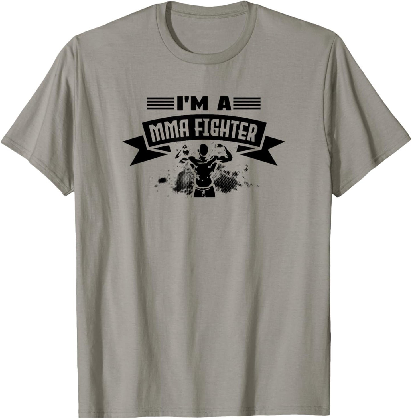 I'm A MMA Fighter - Funny MMA Fighter T-Shirt - T-Shirt | Sand