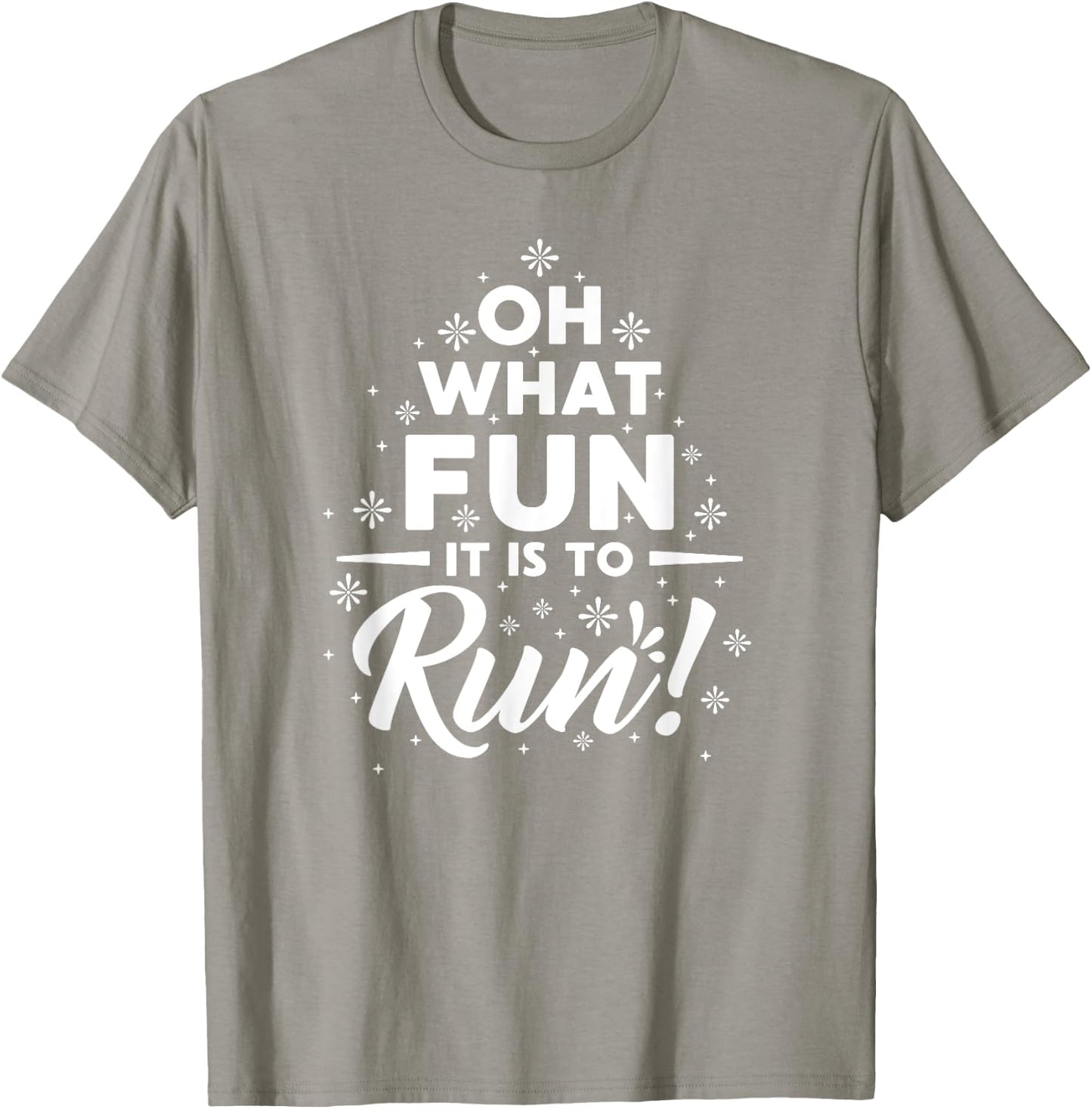OH What Fun It Is To RUN! T-Shirt - T-Shirt | Sand