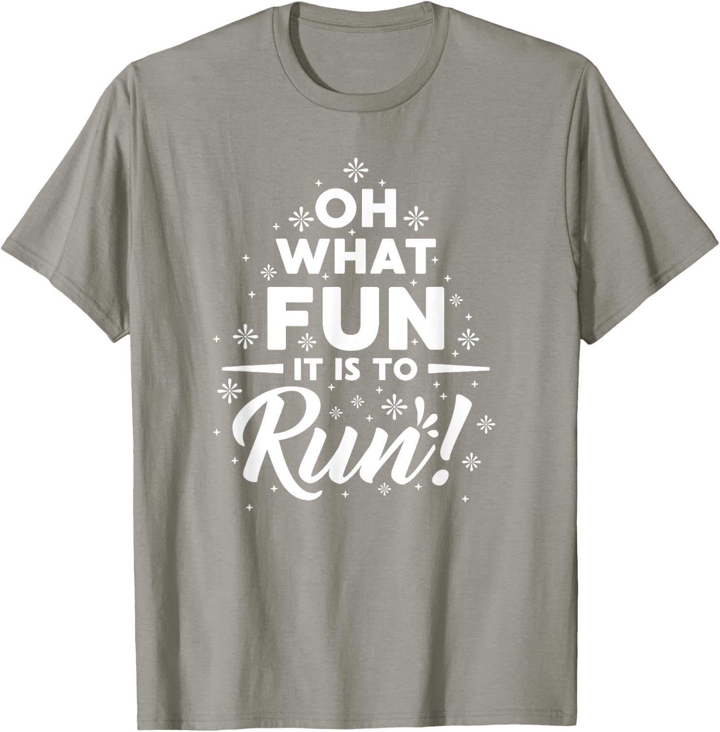 OH What Fun It Is To RUN! T-Shirt - T-Shirt | Sand
