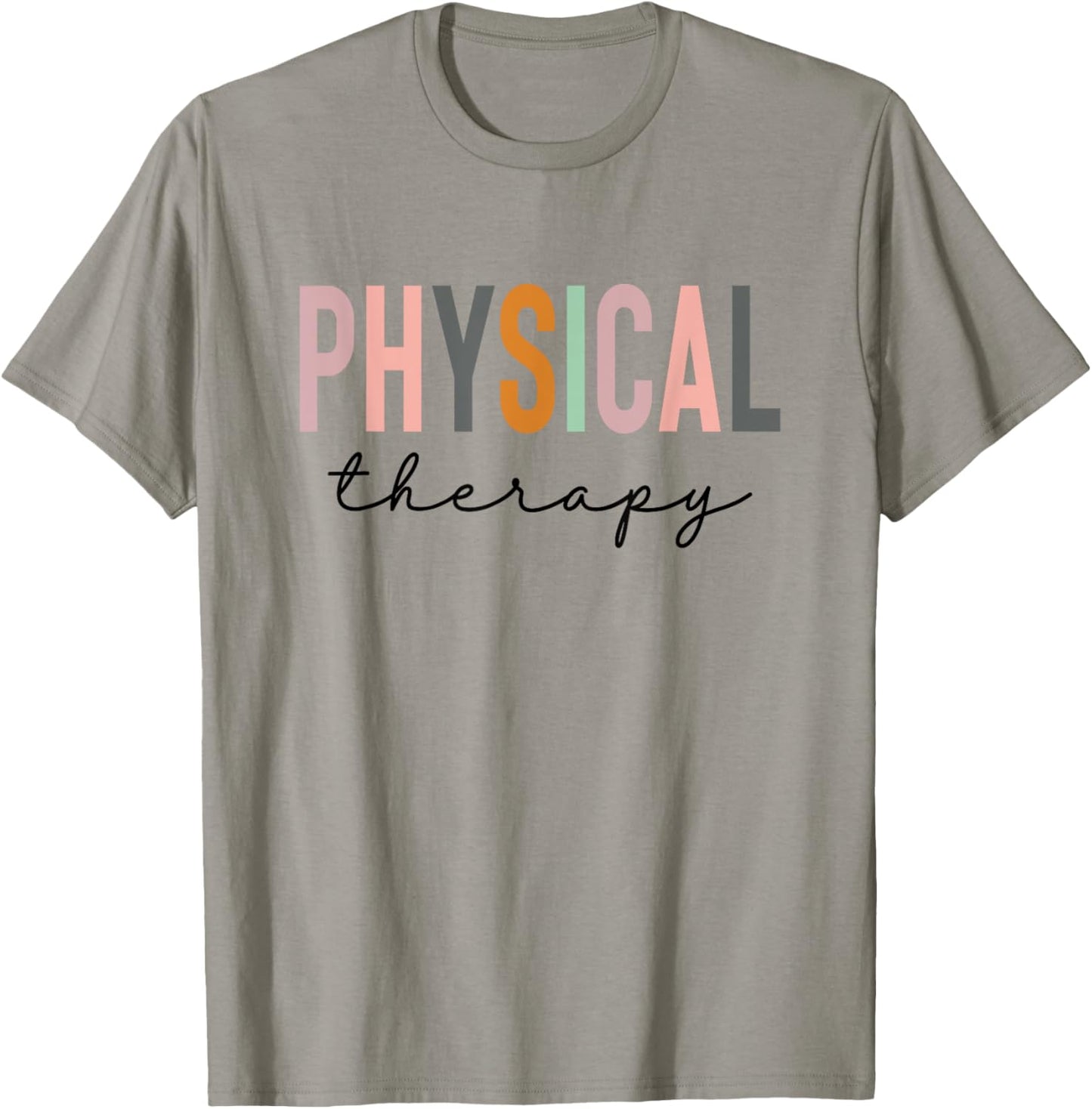 Physical Therapy PT Physical Therapist PT Student T-Shirt - T-Shirt | Sand
