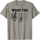 What The F Music Note Funny Musician T-Shirt - T-Shirt | Sand