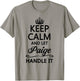 KEEP CALM and let PAIGE Handle It | Funny Name Gift T-Shirt - T-Shirt | Sand