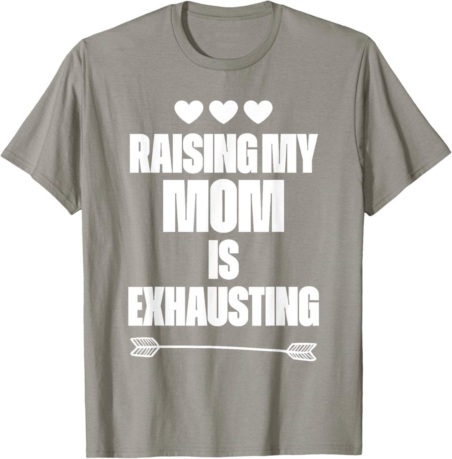 Funny reserve parenting Graph Raising My Mom Is Exhausting T-Shirt - T-Shirt | Sand