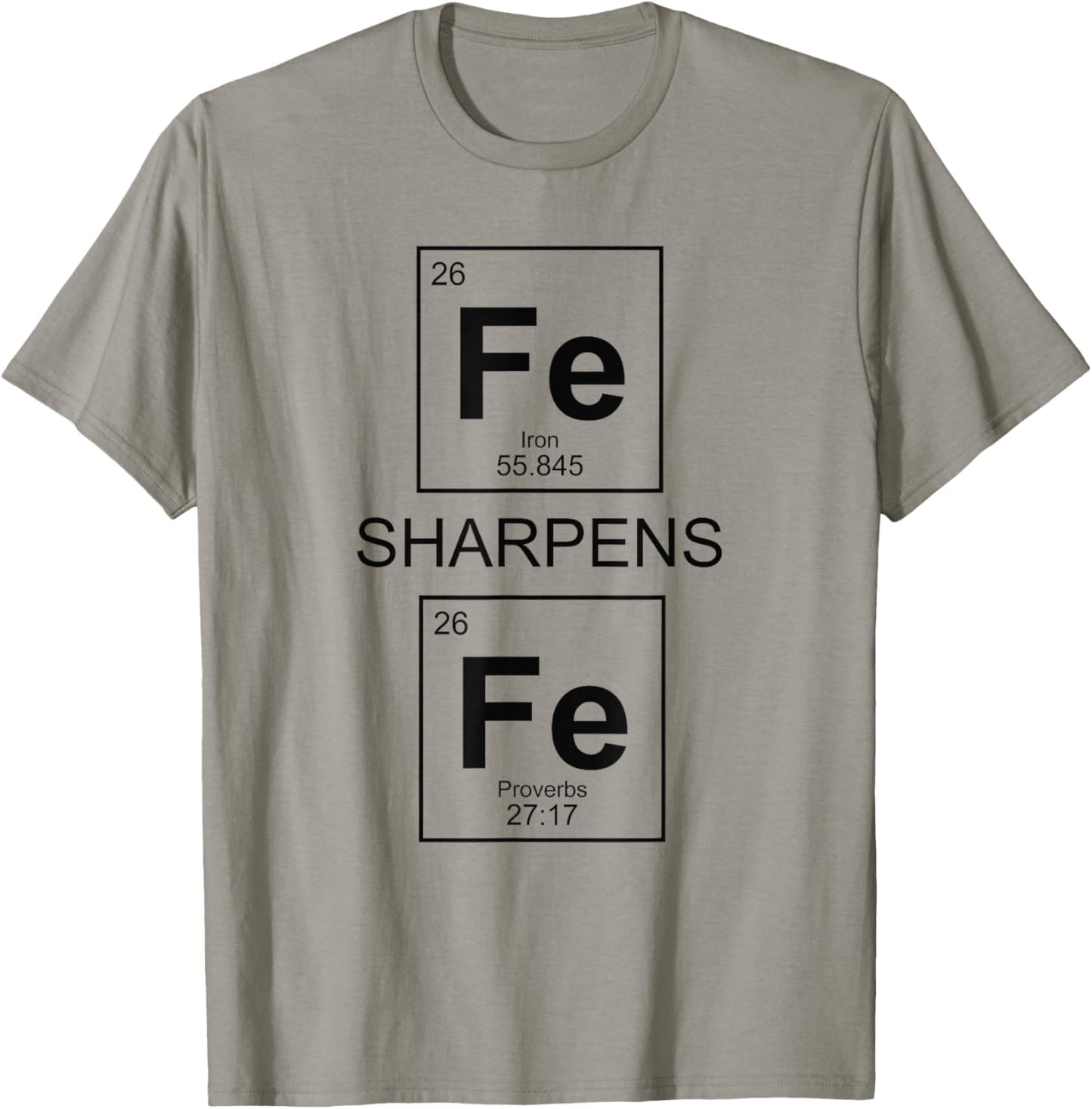 Iron Sharpens Iron Proverbs 27:17 Christian Periodic Table T-Shirt - T-Shirt | Sand