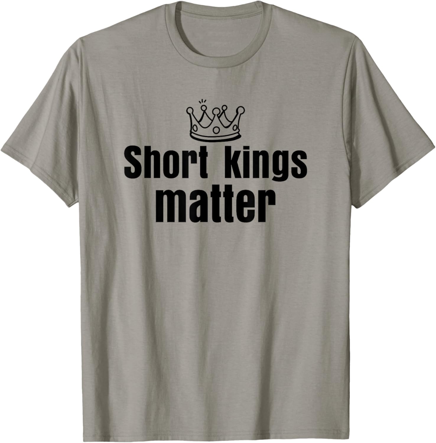 Short Kings Matter Empowering Funny I Heart Short Kings T-Shirt - T-Shirt | Sand