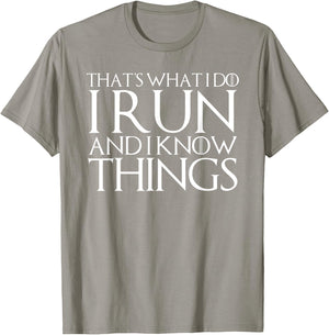 That's What I Do I Run and I Know Things T-Shirt - T-Shirt | Sand