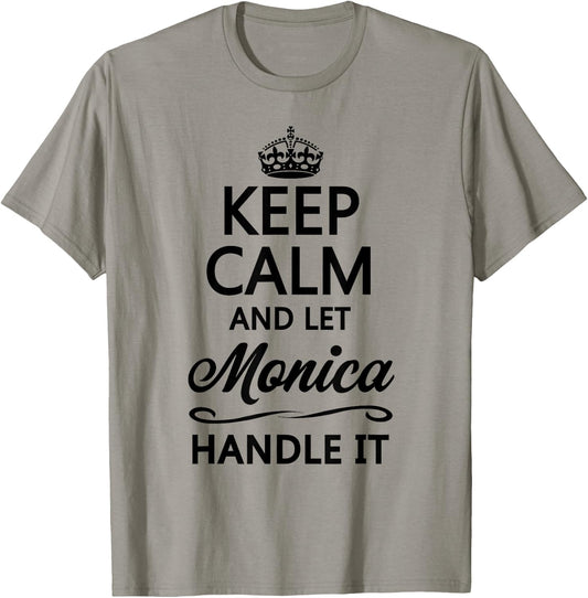 Keep Calm and Let Monica Handle It Funny Name Gift T-Shirt - T-Shirt | Sand