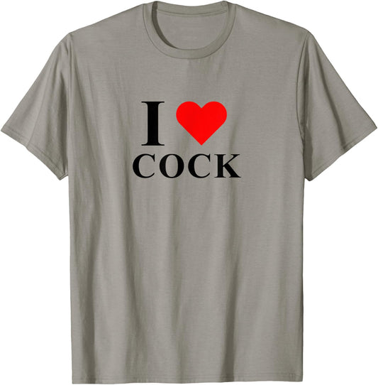 I Love Heart Cock I Love Cock Funny Apparel T-Shirt - T-Shirt | Sand