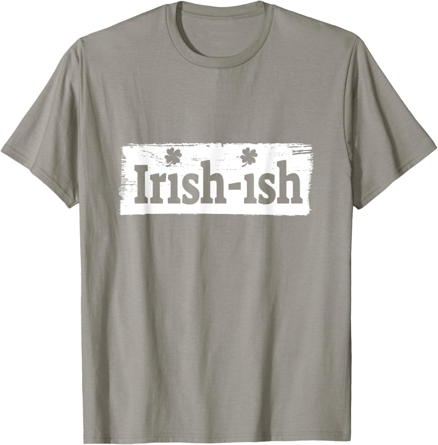 Funny Irish - St Patrick's Day - Irish ish - Funny T-Shirt - T-Shirt | Sand