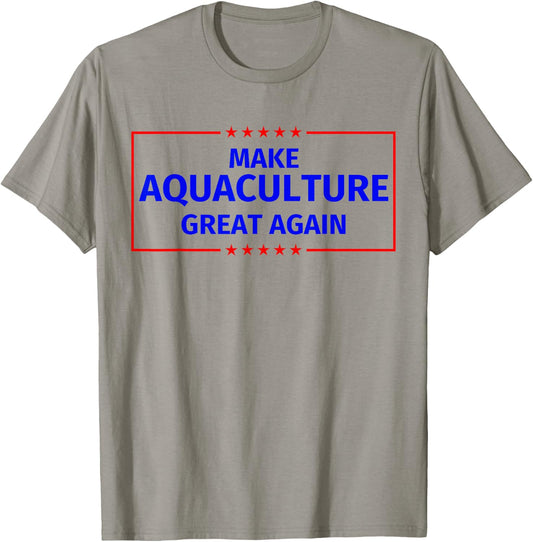 Make Aquaculture Great Again T-Shirt - T-Shirt | Sand