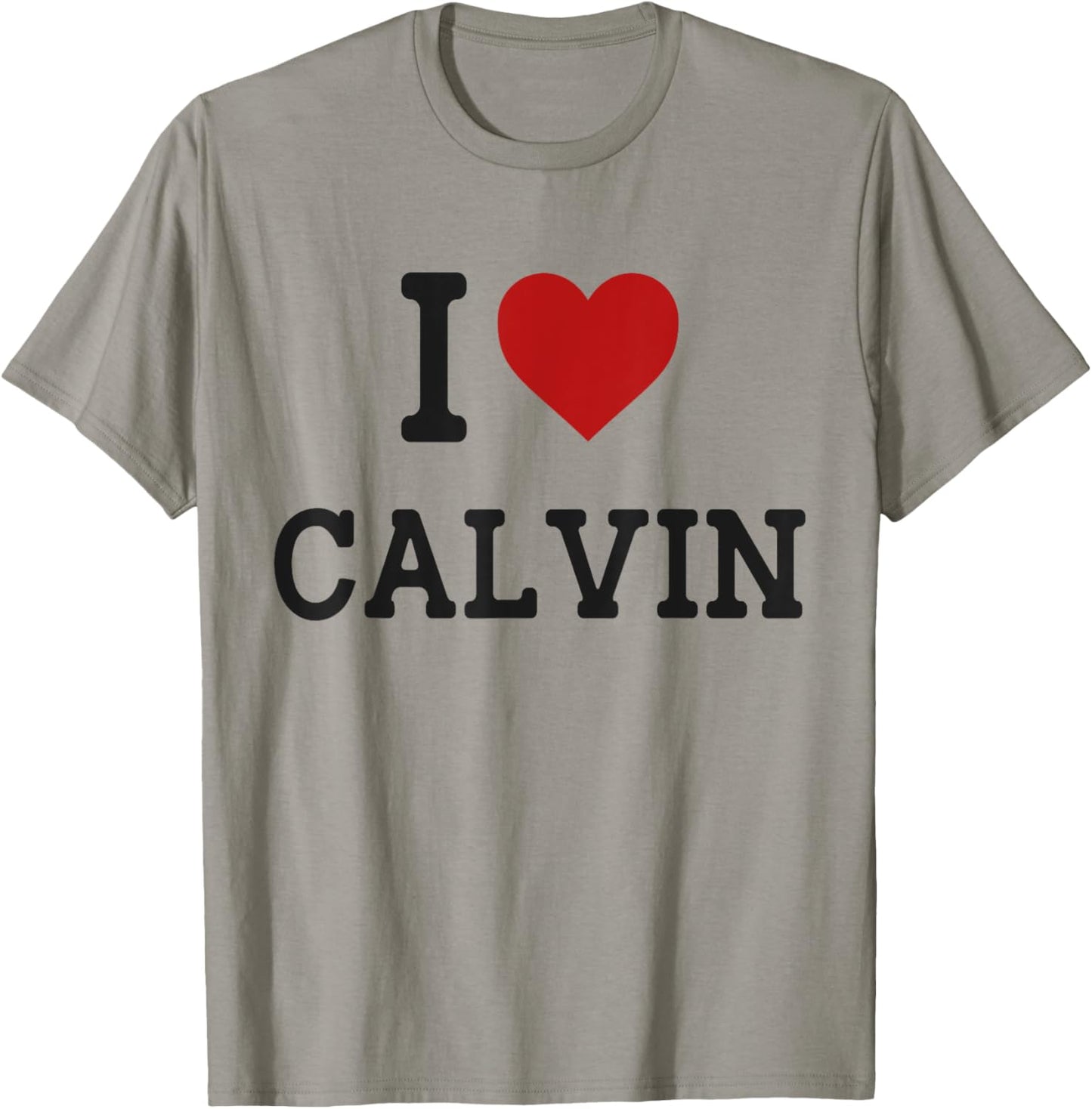 I Heart Calvin - I Love Calvin - Funny Gift Calvin T-Shirt - T-Shirt | Sand