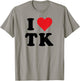 I Heart TK Initials I Love T.K. First And Last Name T K T-Shirt - T-Shirt | Sand