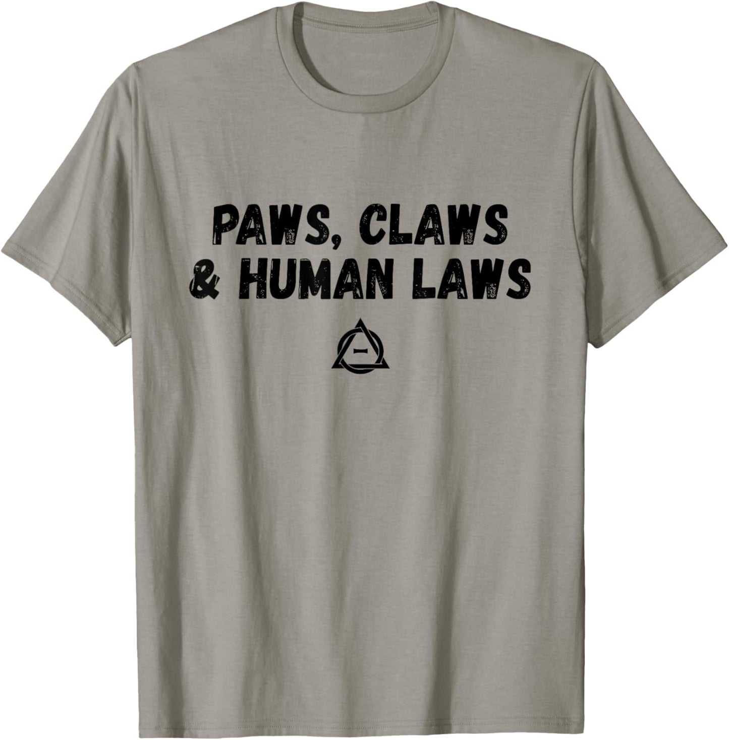 Paws Claws And Human Laws Alter Kin Therian Otherkin T-Shirt - T-Shirt | Sand