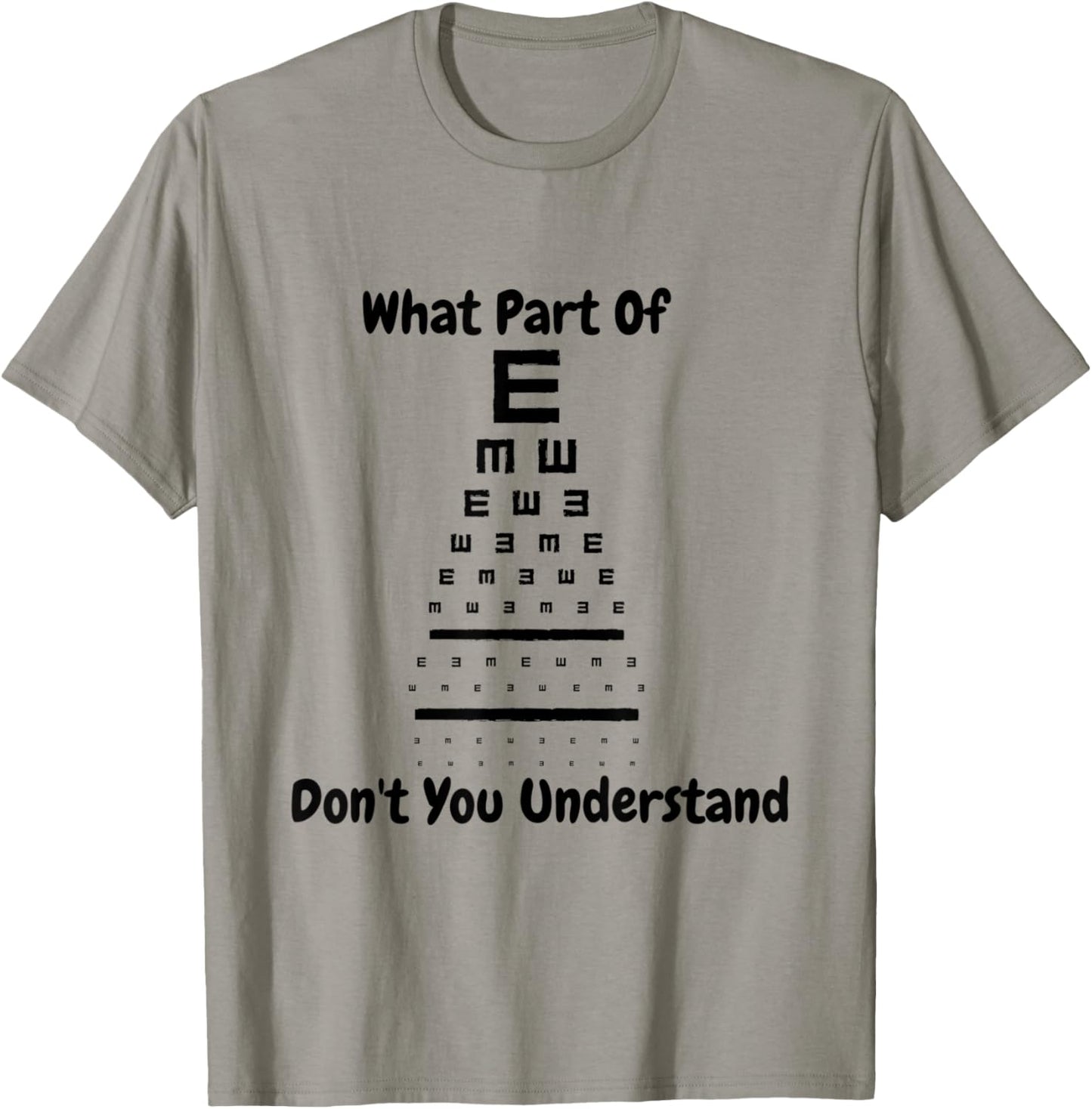 Eye Doctor What Part of Don't You Understand Eye Test Chart T-Shirt - T-Shirt | Sand