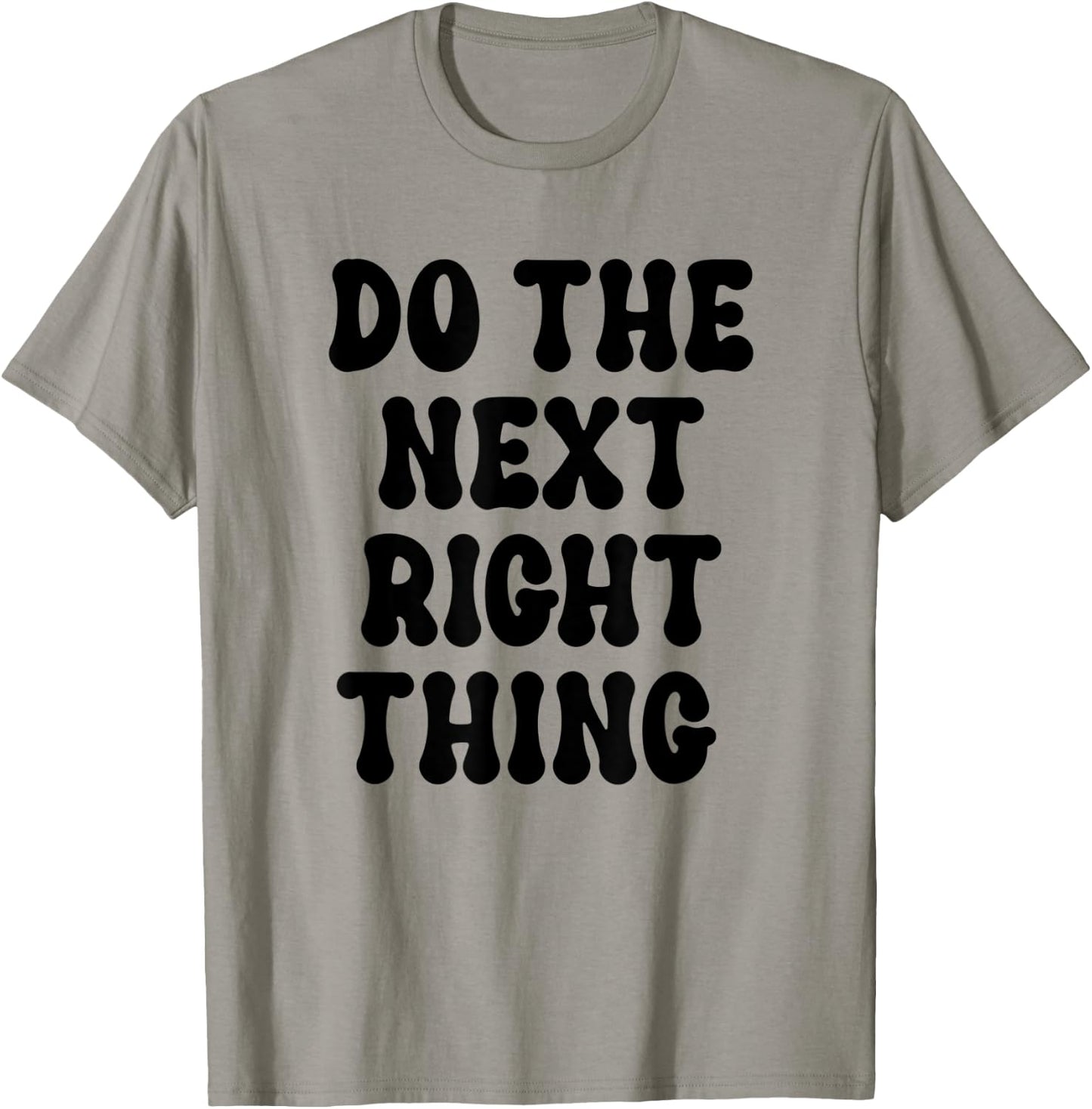 Do the Next Right Thing Shirt,Leader Do the Next Right Thing T-Shirt - T-Shirt | Sand