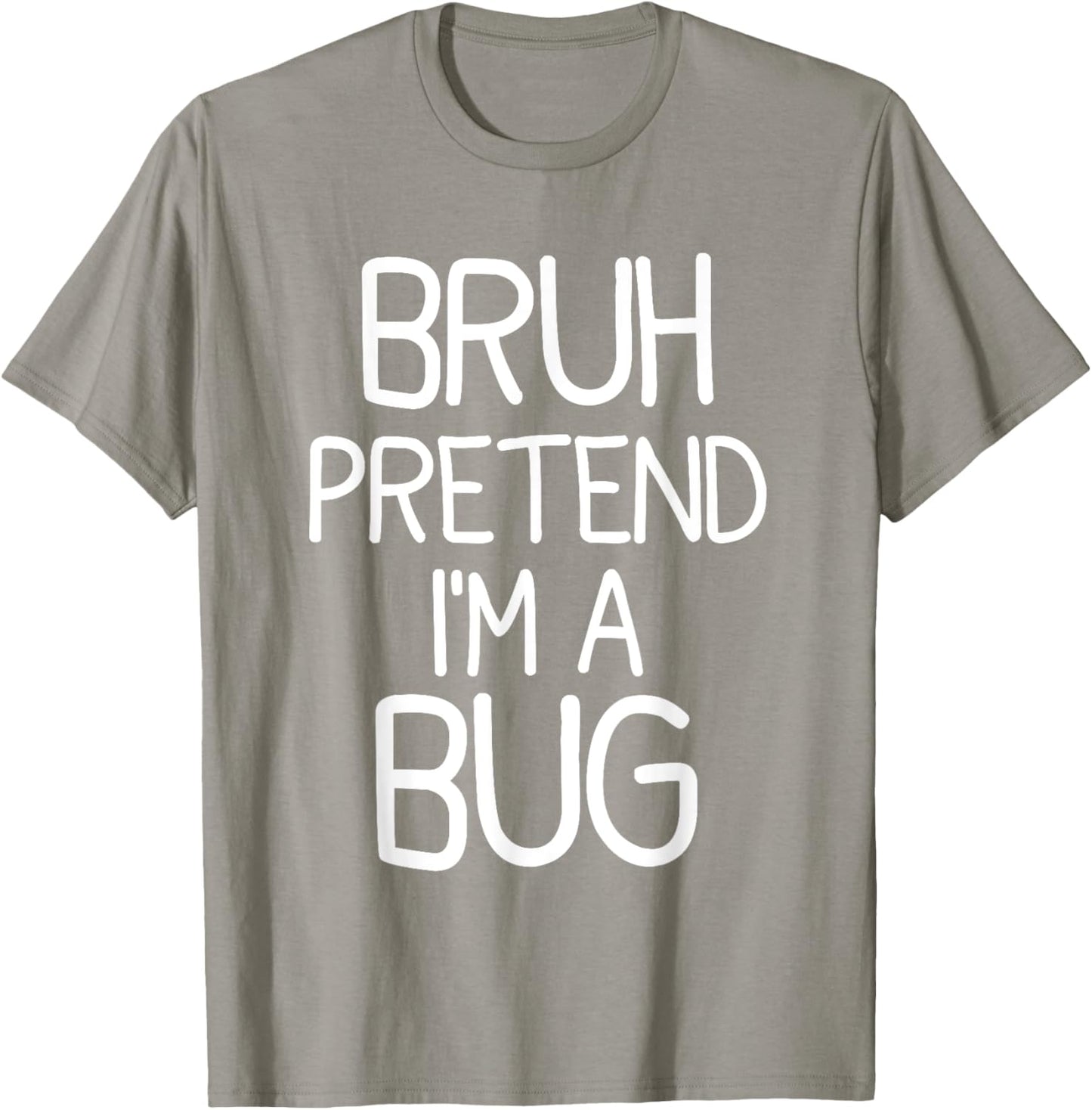 Pretend I'm A Bug Funny Halloween Costume T-Shirt - T-Shirt | Sand