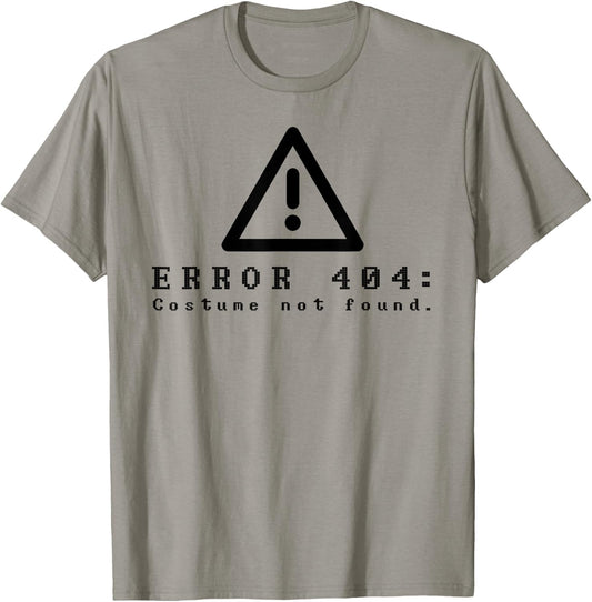 Error 404 Costume Not Found Funny Halloween Computer T-Shirt - T-Shirt | Sand