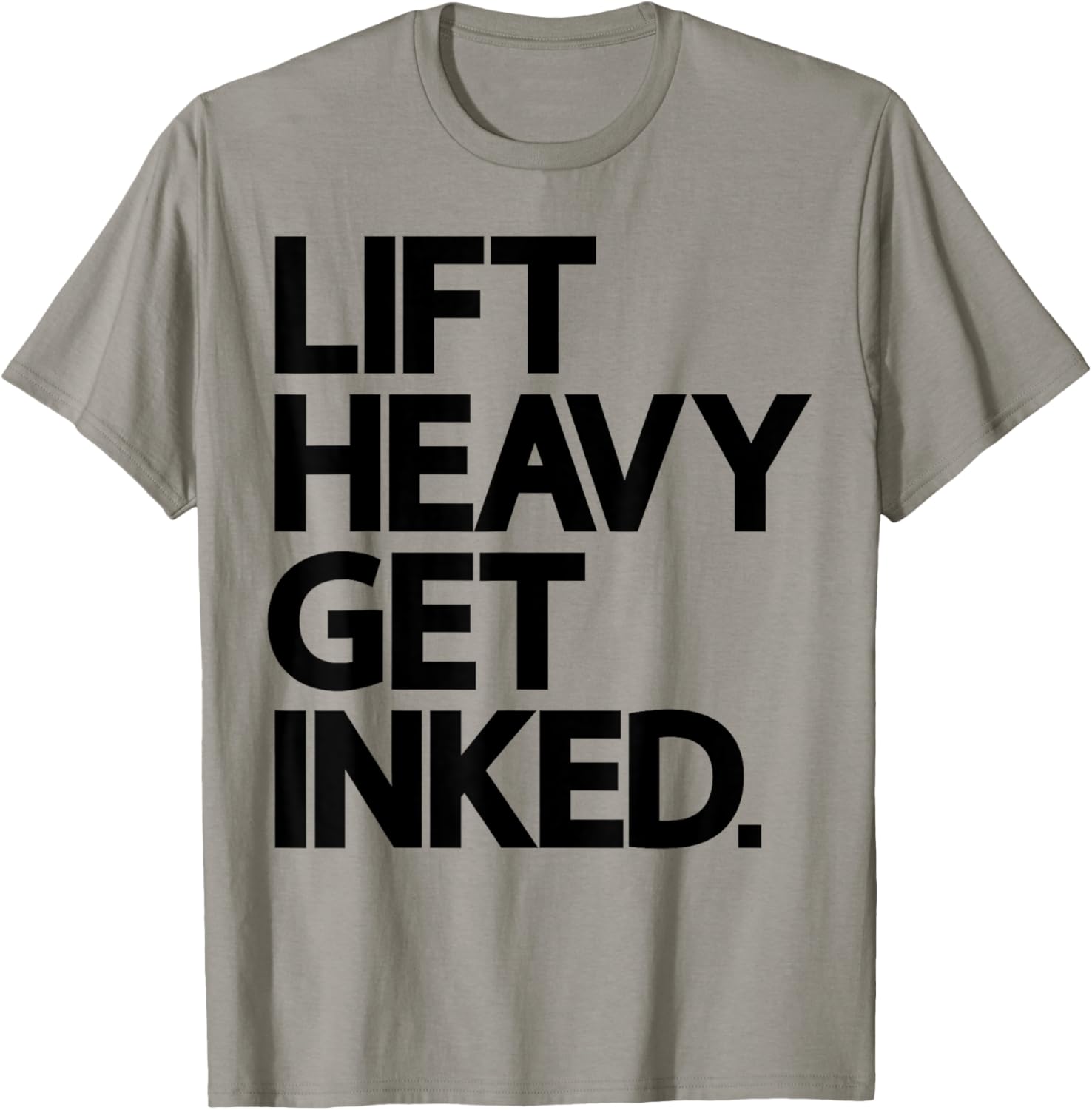 Lift Heavy Get Inked Tattoo Lover Workout Fitness Gym T-Shirt - T-Shirt | Sand