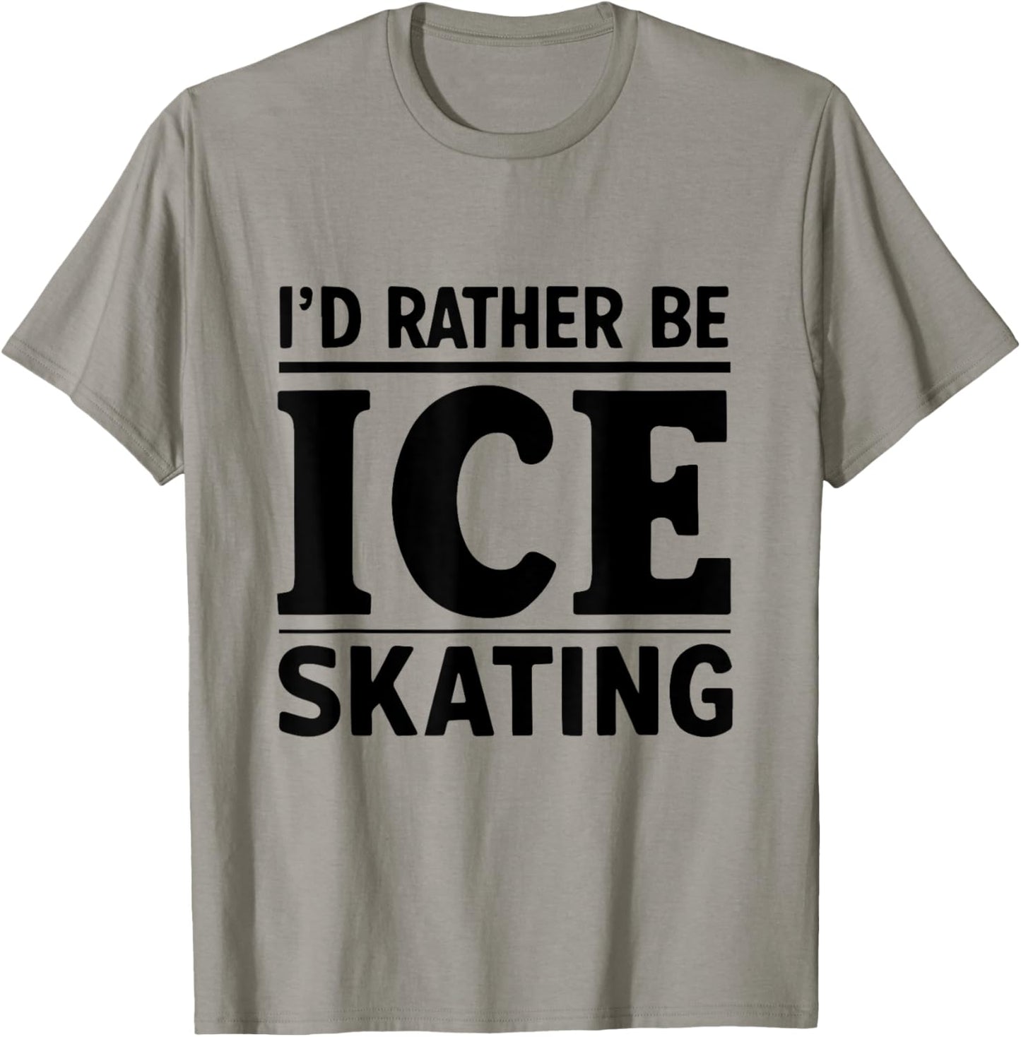 I'd Rather Be Ice Skating Funny Ice Skater Ice Skating Lover T-Shirt - T-Shirt | Sand