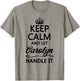 KEEP CALM and let CAROLYN Handle It | Funny Name Gift T-Shirt - T-Shirt | Sand