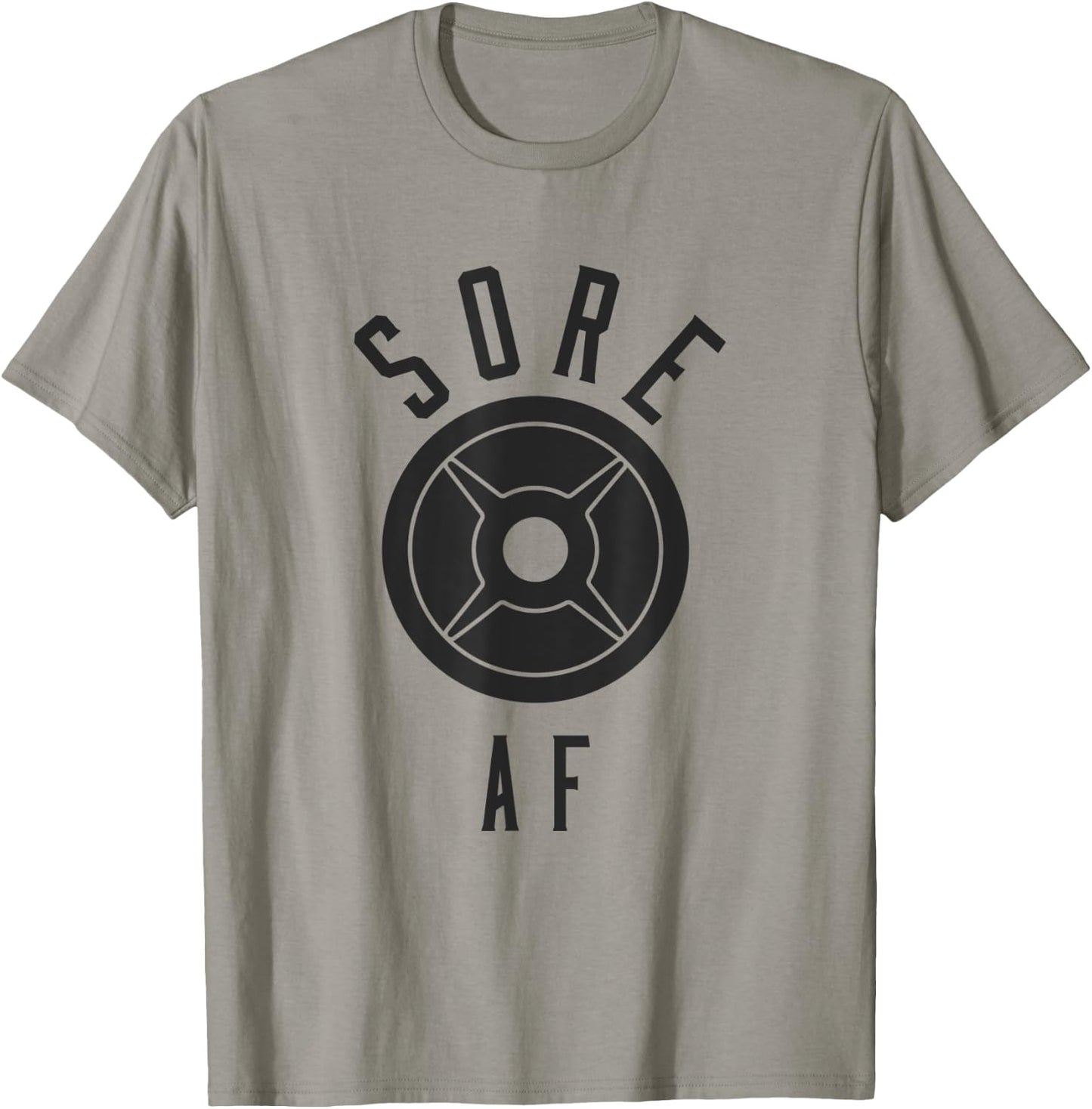 Sore AF Funny Workout Shirt T-Shirt - T-Shirt | Sand