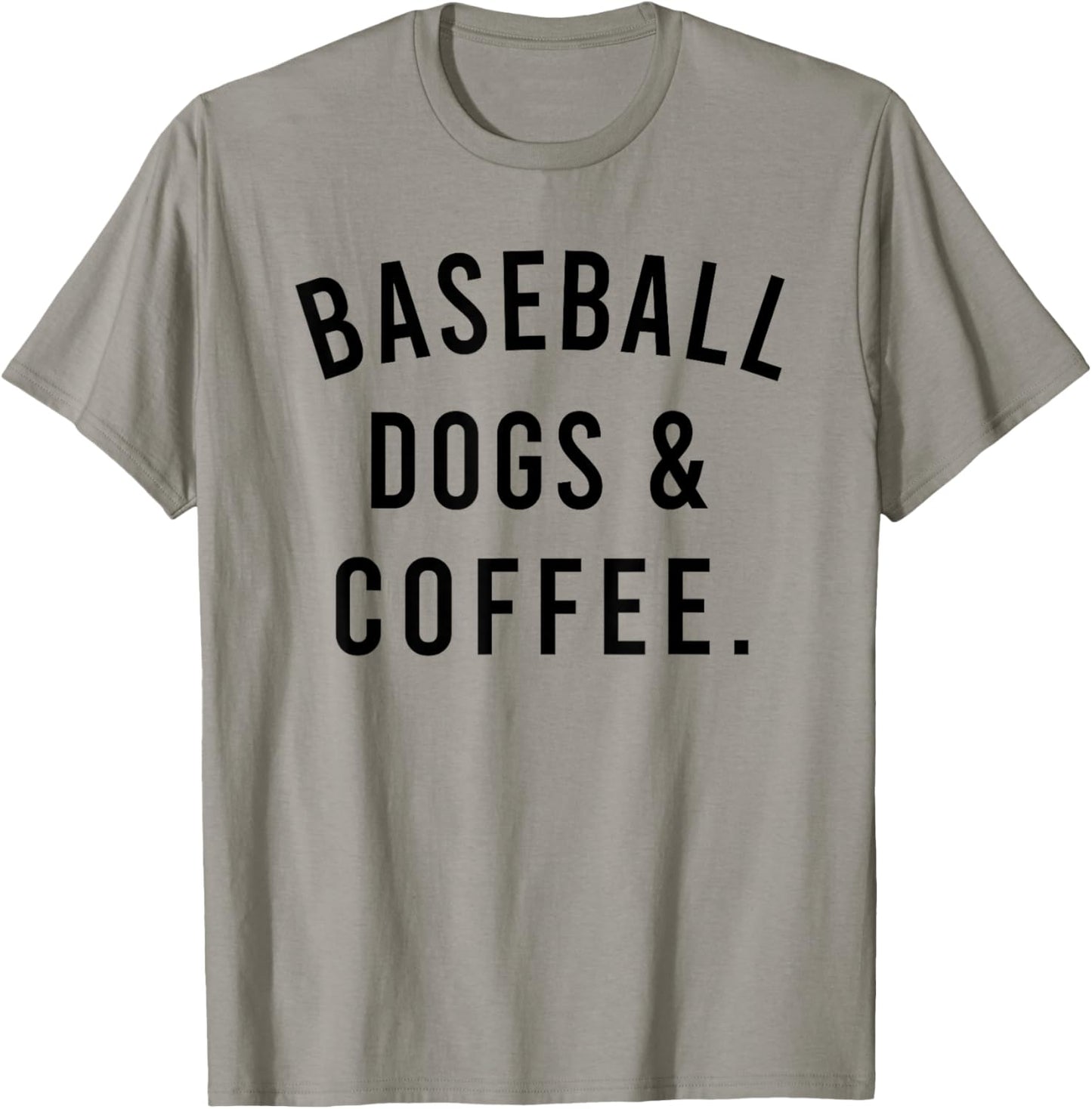 Baseball Dogs And Coffee Funny Baseball Shirts Men T-Shirt - T-Shirt | Sand