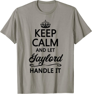 Keep Calm and Let Gaylord Handle It Funny Name Gift T-Shirt - T-Shirt | Sand