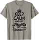 KEEP CALM and let PHYLLIS Handle It | Funny Name Gift T-Shirt - T-Shirt | Sand