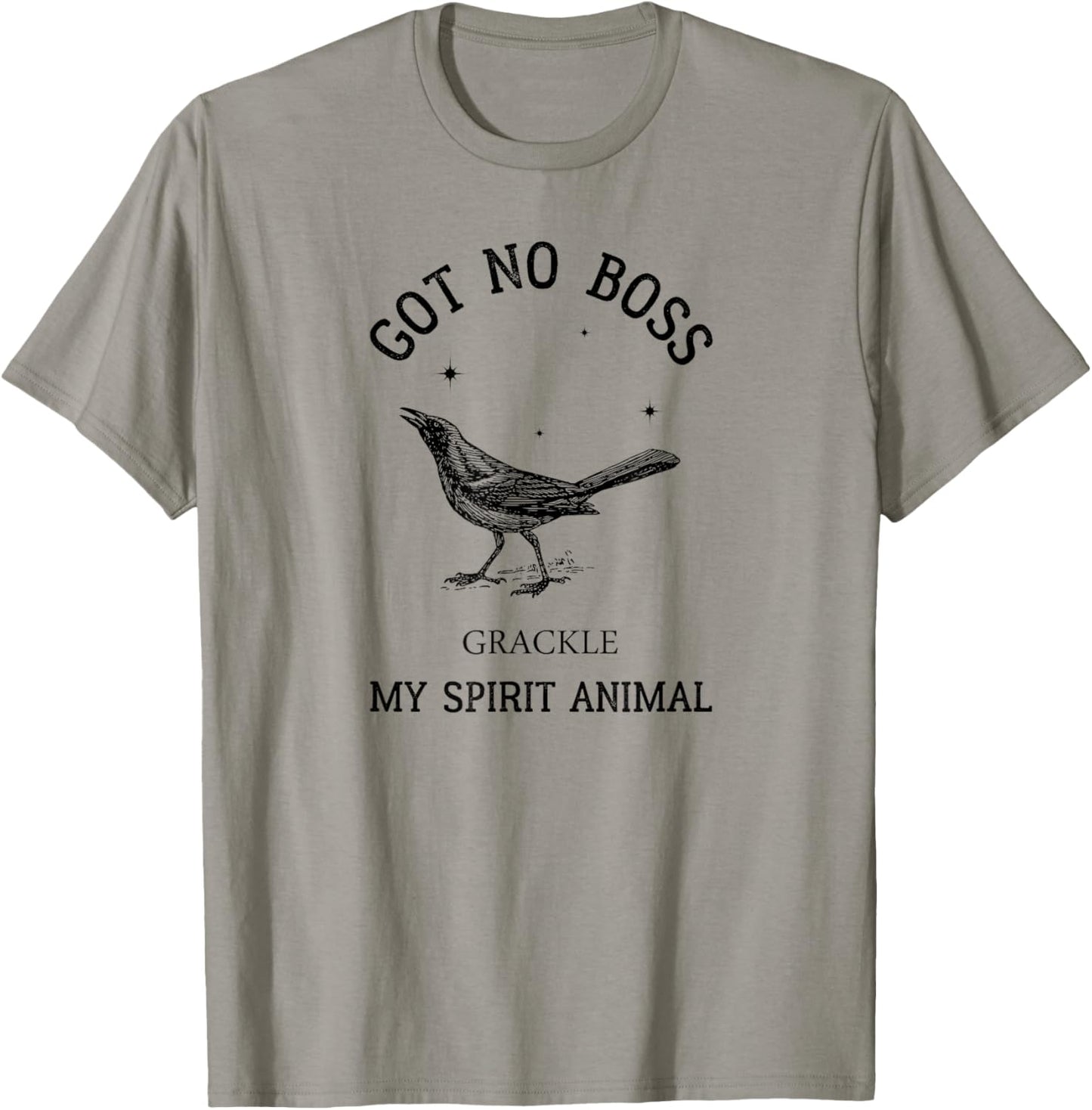 Grackle got no boss - AUSTIN SPIRIT ANIMAL T-Shirt - T-Shirt | Sand