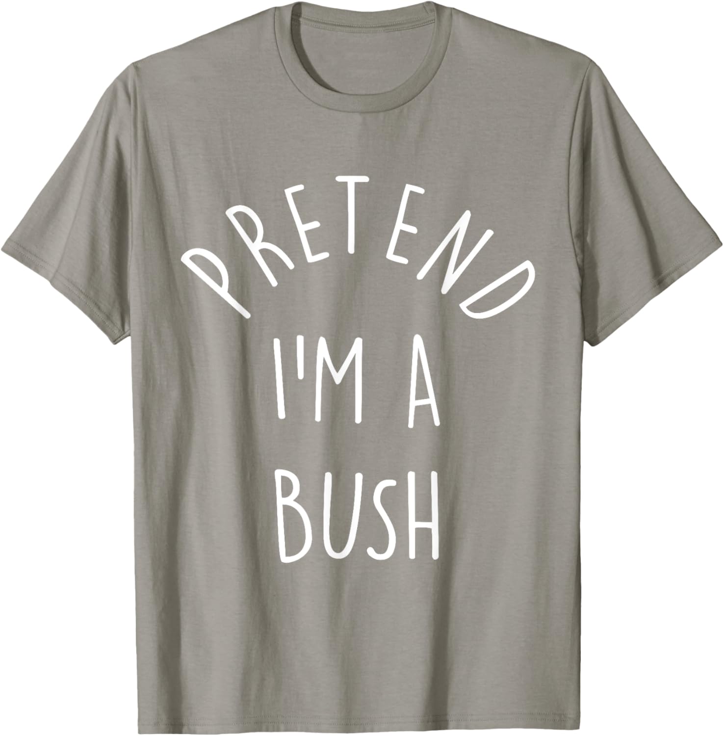 Funny Pretend I'm A Bush Last Minute Halloween Costume T-Shirt - T-Shirt | Sand