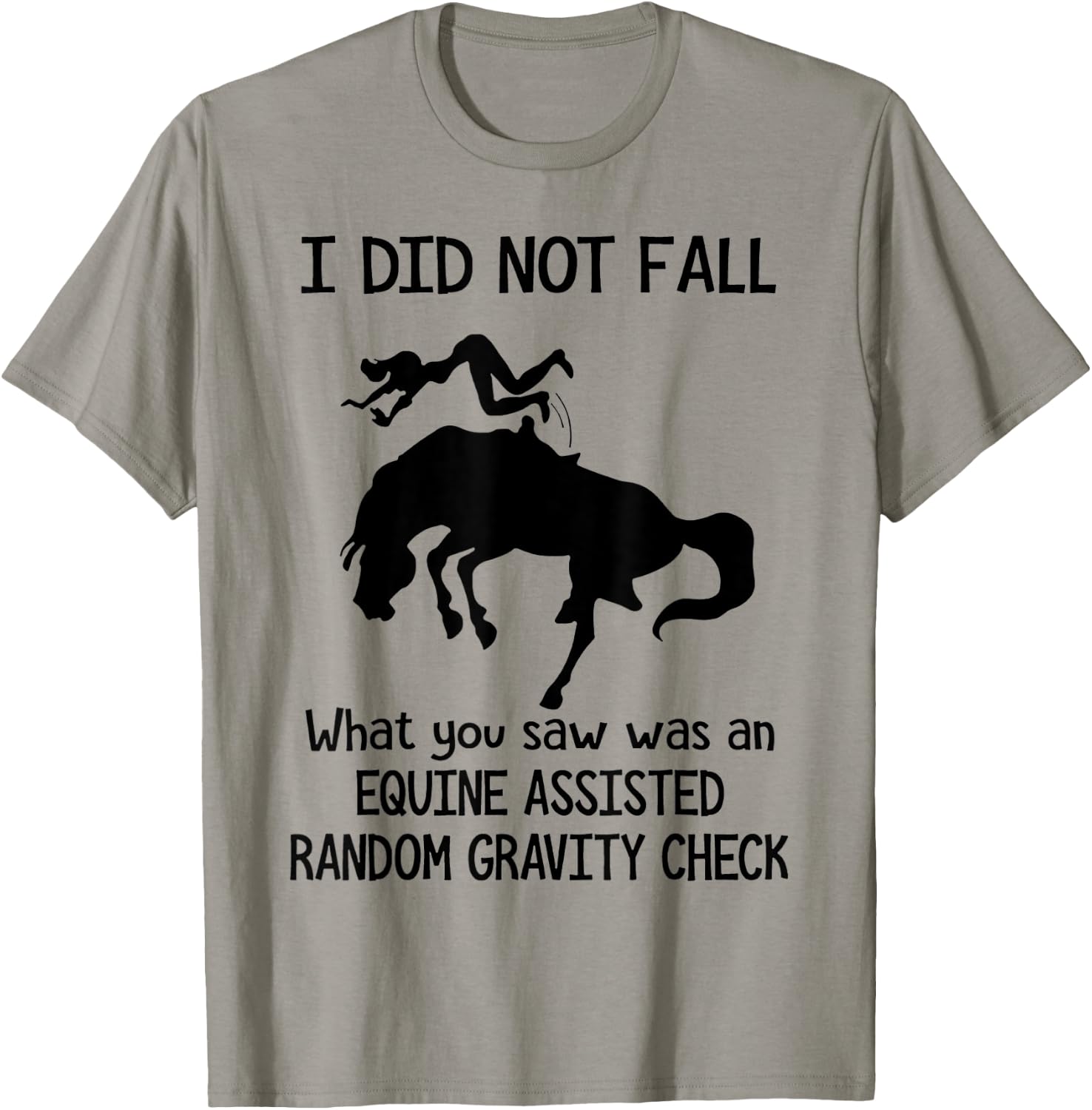 Funny Horse I Did Not Fall What You Saw Was An Equine T-Shirt - T-Shirt | Sand