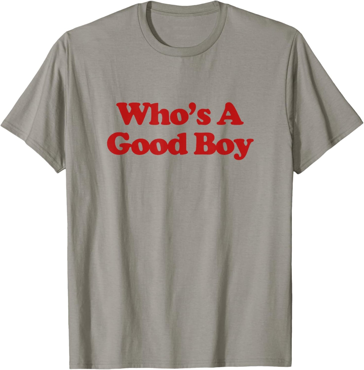 Who's A Good Boy Shirt Y2k Aesthetic Trendy T-Shirt - T-Shirt | Sand