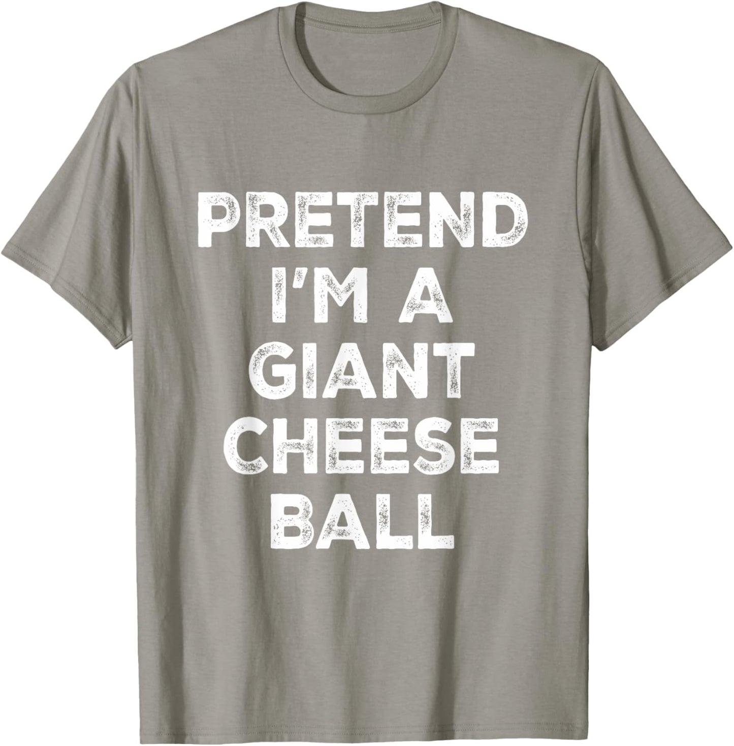 Pretend I'm A Giant Cheese Ball Lazy Halloween Costume T-Shirt - T-Shirt | Sand