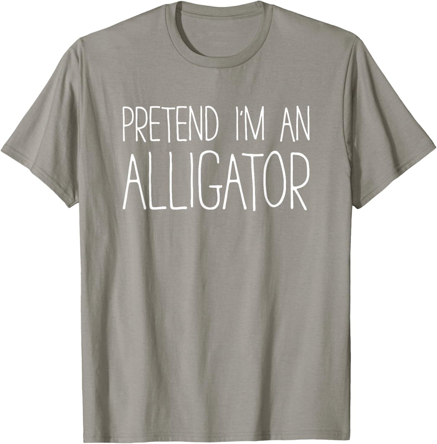 Pretend I'm An Alligator Shirt Adult Kids Men Women Costume T-Shirt - T-Shirt | Sand
