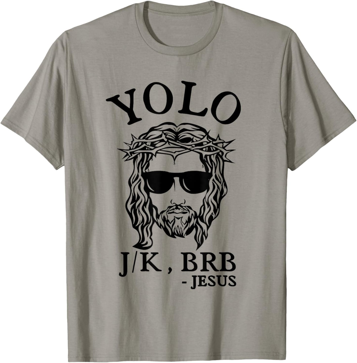 Easter Day Shirts Christian YOLO JK BRB Jesus God Funny Happy Grey Small Classic Fit Short Sleeve -Adults Women Casual Easter Fun Humorous Religious Theme Hunting T-Shirt - T-Shirt | Sand