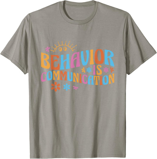 Cute Applied Behavior Analysis Gifts Behavior Analyst Behavior Is Communication - -Adults, White, Small, Short Sleeve, Classic Fit, Cotton 65% Polyester 35% T-Shirt - T-Shirt | Sand