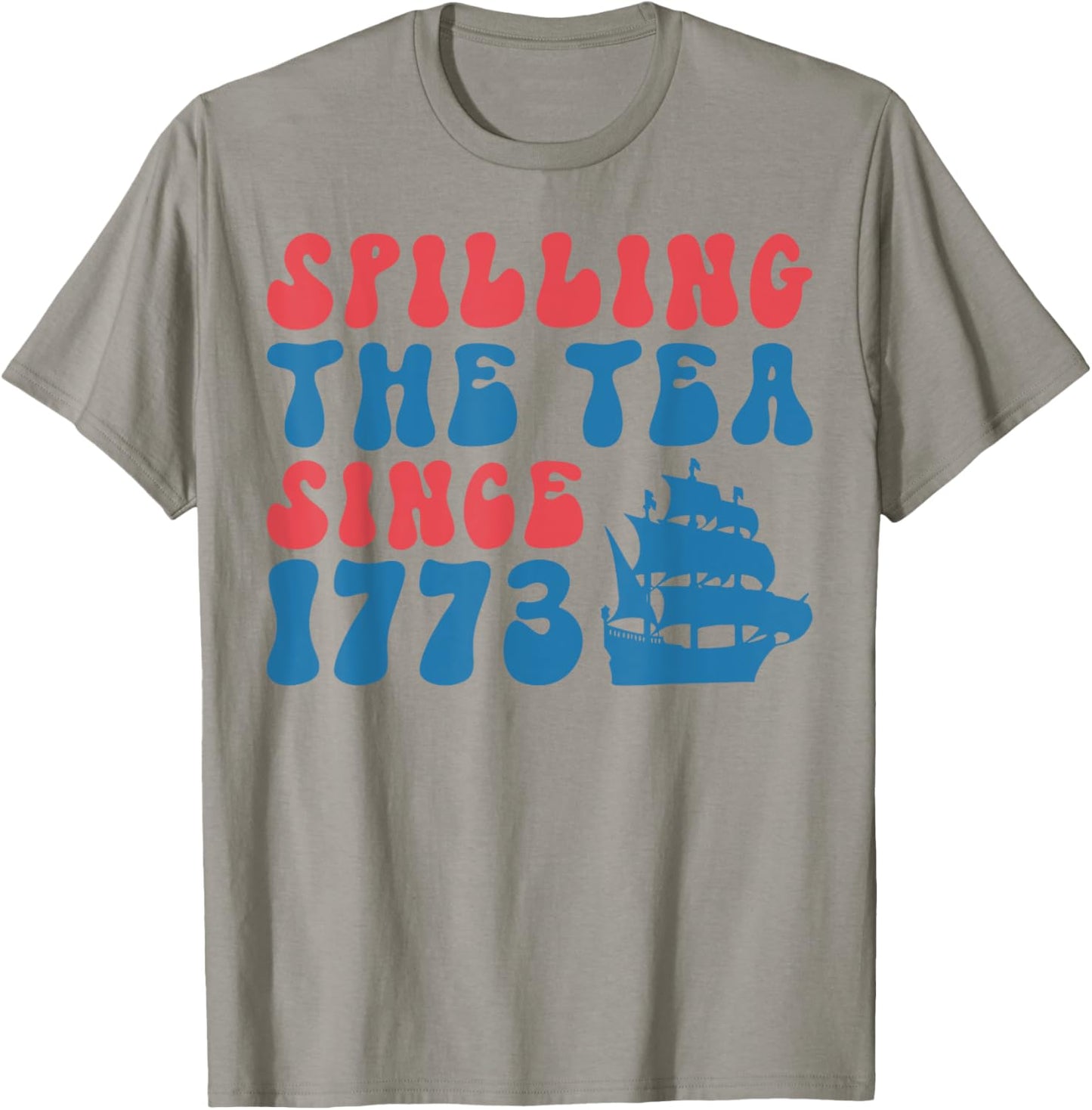 4th of July Spilling the Tea Since 1773 Fourth of July Women Kids Men T-Shirt - T-Shirt | Sand