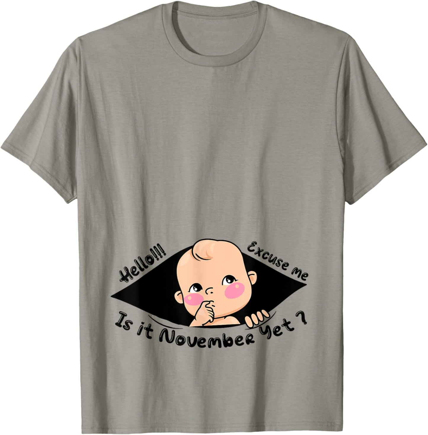Excuse Me Is It November Yet Pregnancy Baby Boy Announcement T-Shirt - T-Shirt | Sand