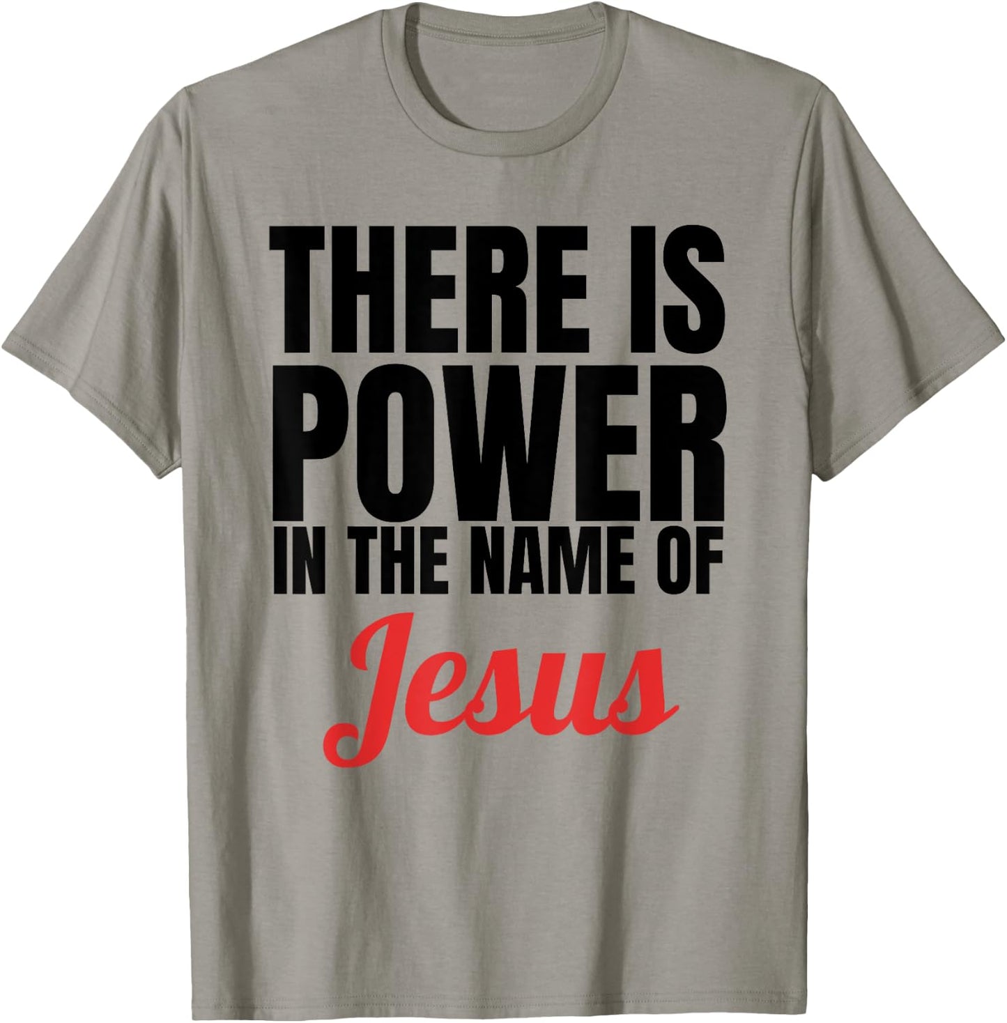 There Is Power In The Name Of Jesus Christian Gift T-Shirt - T-Shirt | Sand