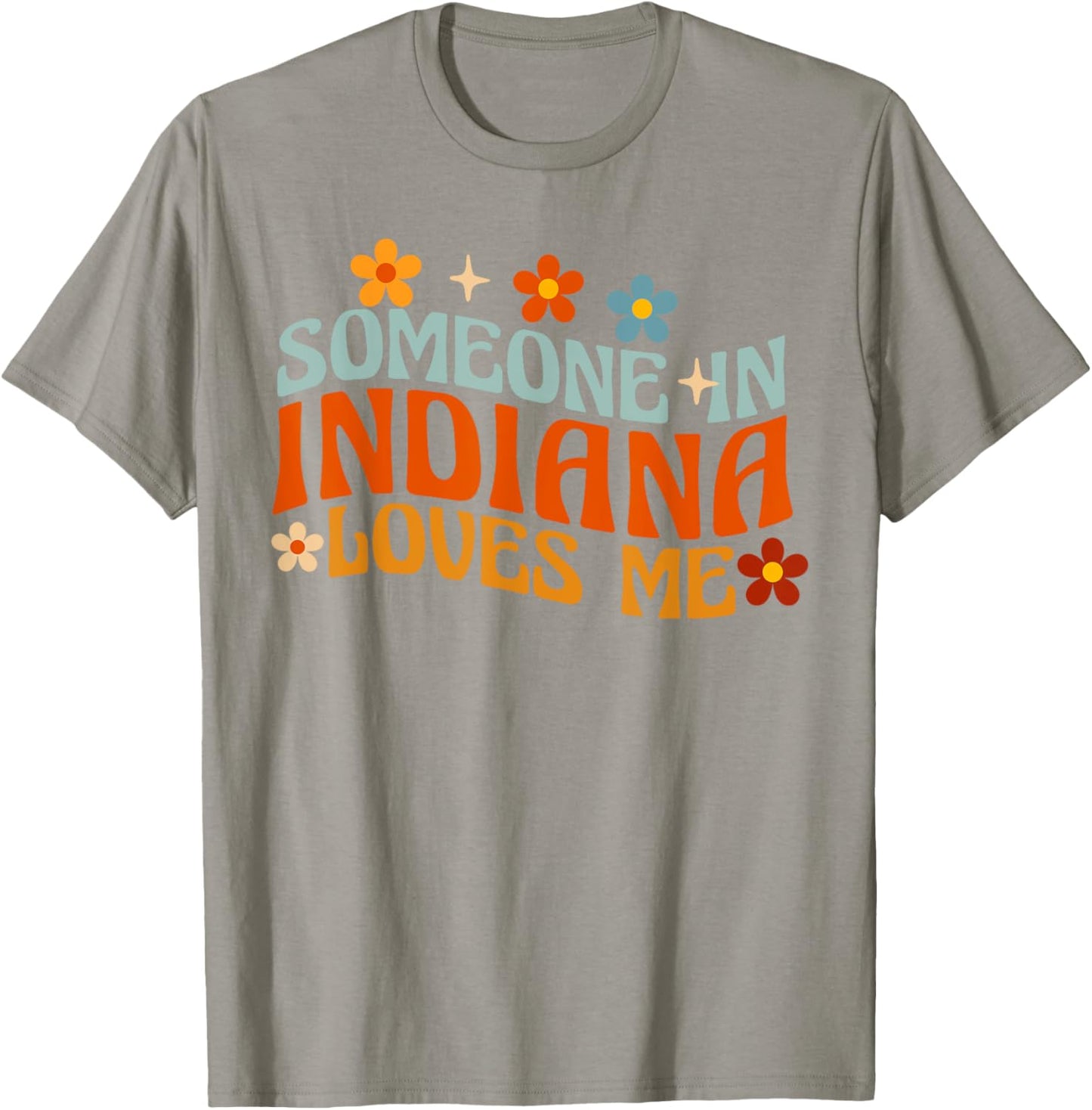 Someone In Indiana Loves Me T-Shirt - T-Shirt | Sand