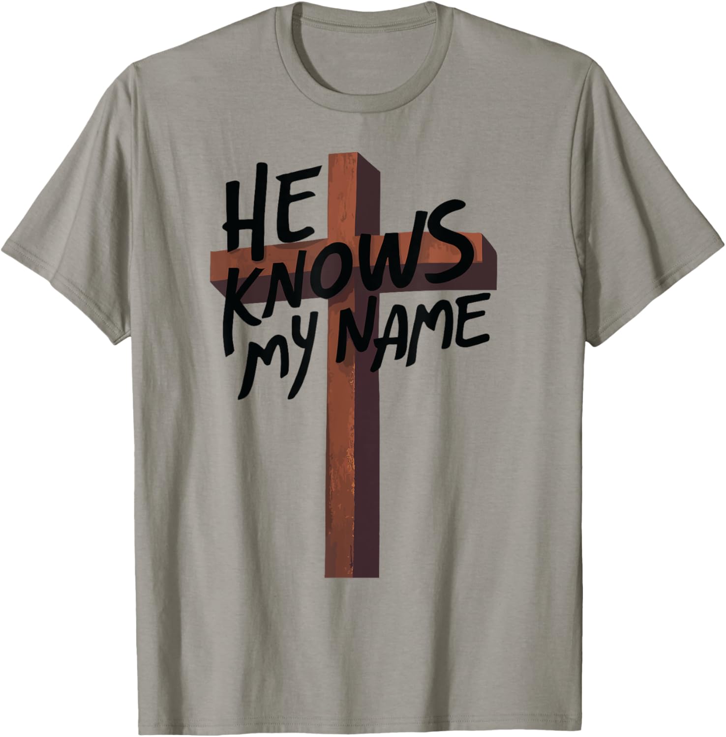 He Knows My Name Bible Religious God Jesus Isaiah 43:1 Pray T-Shirt - T-Shirt | Sand