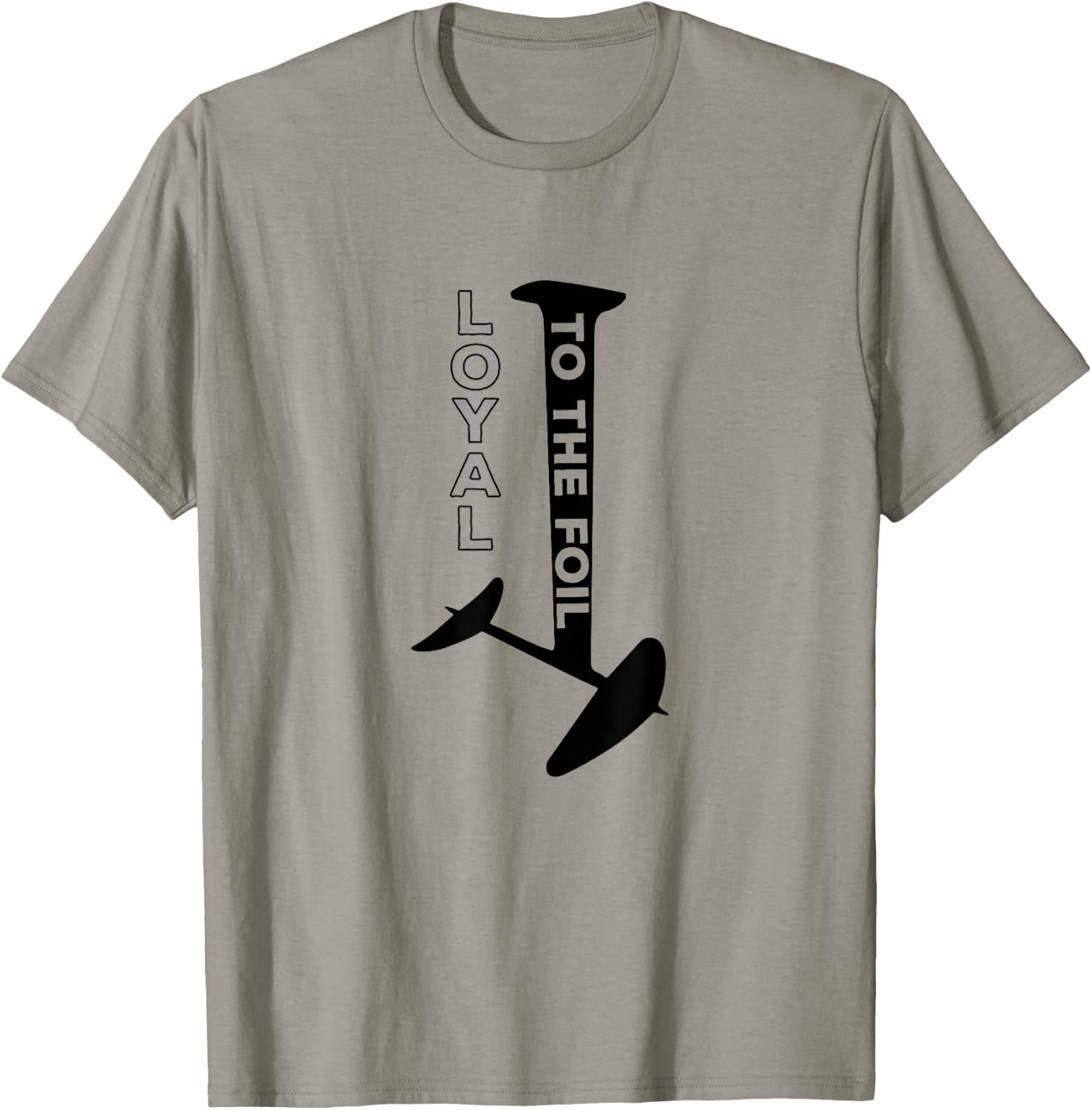 Loyal To The Foil, Funny Foil Board Hydrofoil Surfing T-Shirt - T-Shirt | Sand